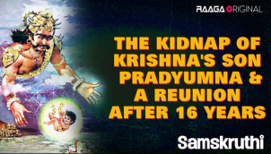 The Kidnap Of Krishna's Son Pradyumna & A Reunion After 16 Years